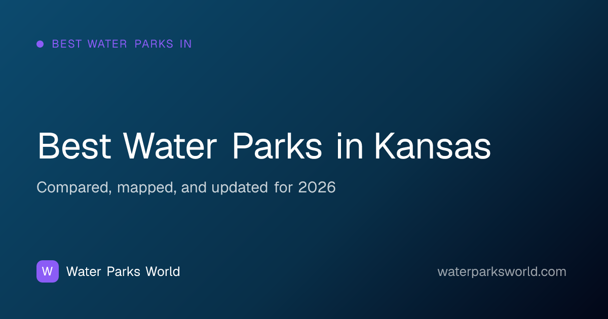 Best Water Parks in Kansas 2026 — Compared & Mapped | Water Parks World